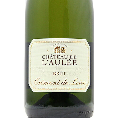 クレマン ド ロワール ブリュット シャトー ド ロレ Cremant de Loire Brut Chateau de l'Aulee フランス