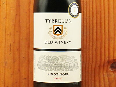 ティレルズ オールド ワイナリー ピノ ノワール ティレルズ ワインズ (オールド ワイナリー)Tyrrell's
