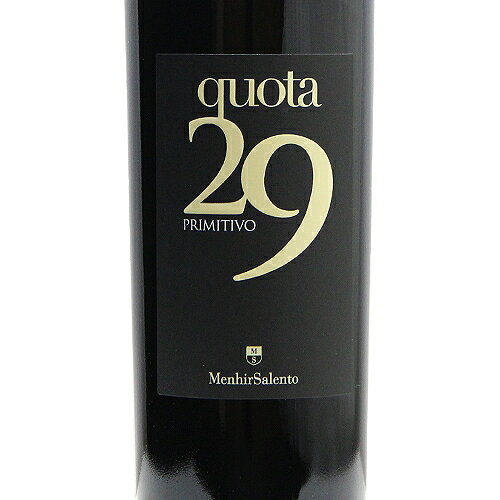 メンヒル 29 クオータ プリミティーヴォ Menhir 29 Quota Primitivo イタリア プーリア